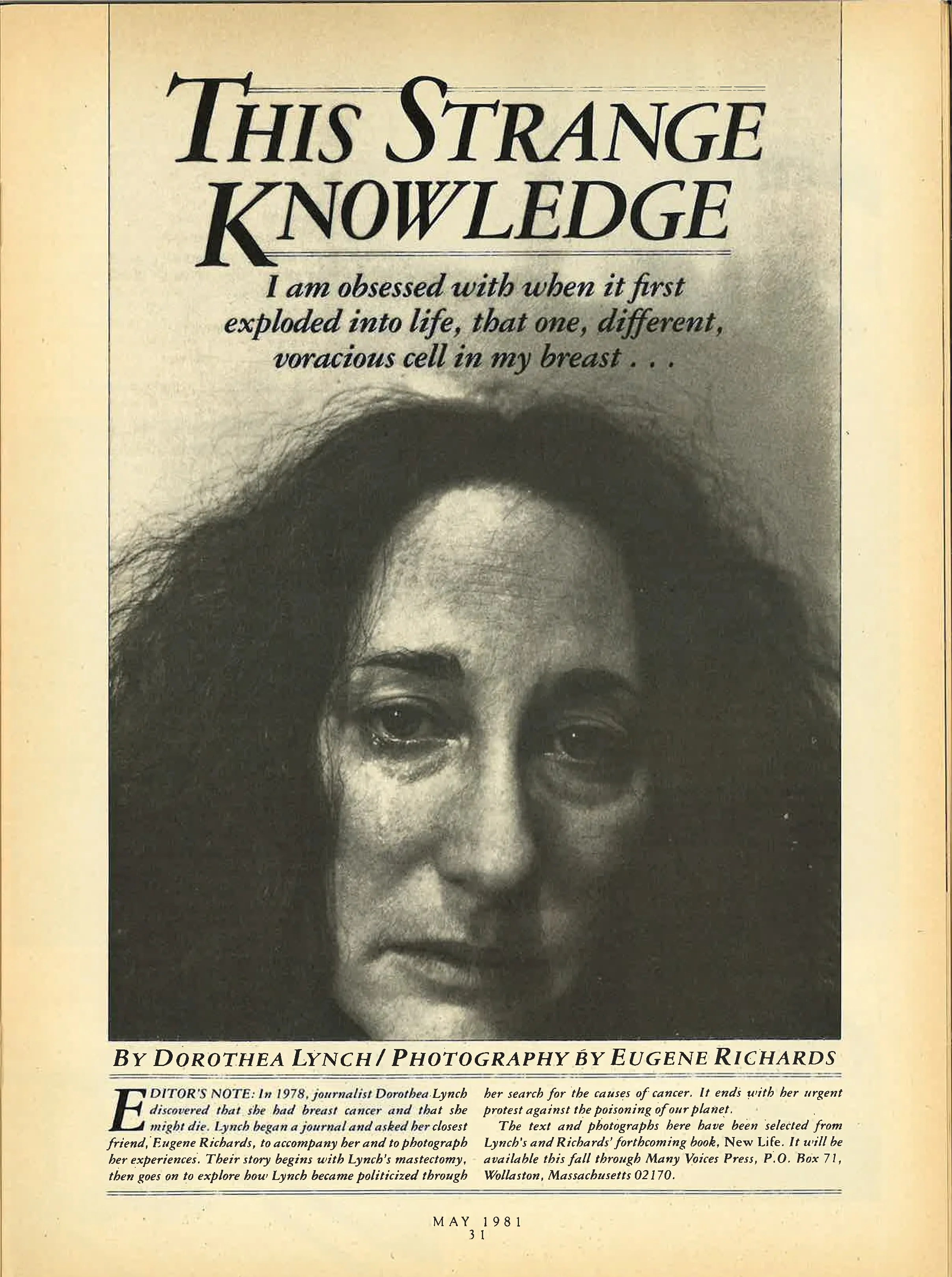 The first page of a Mother Jones magazine article written by Dorothea Lynch with photos by Eugene Richards. The headline is "This Strange Knowledge." The subhead is: "I am obsessed with when it first exploded into life, that one, different, voracious cell in my breast..." It features a close-up of Lynch's face. She has long, dark frizzy hair and wears a tired expression.