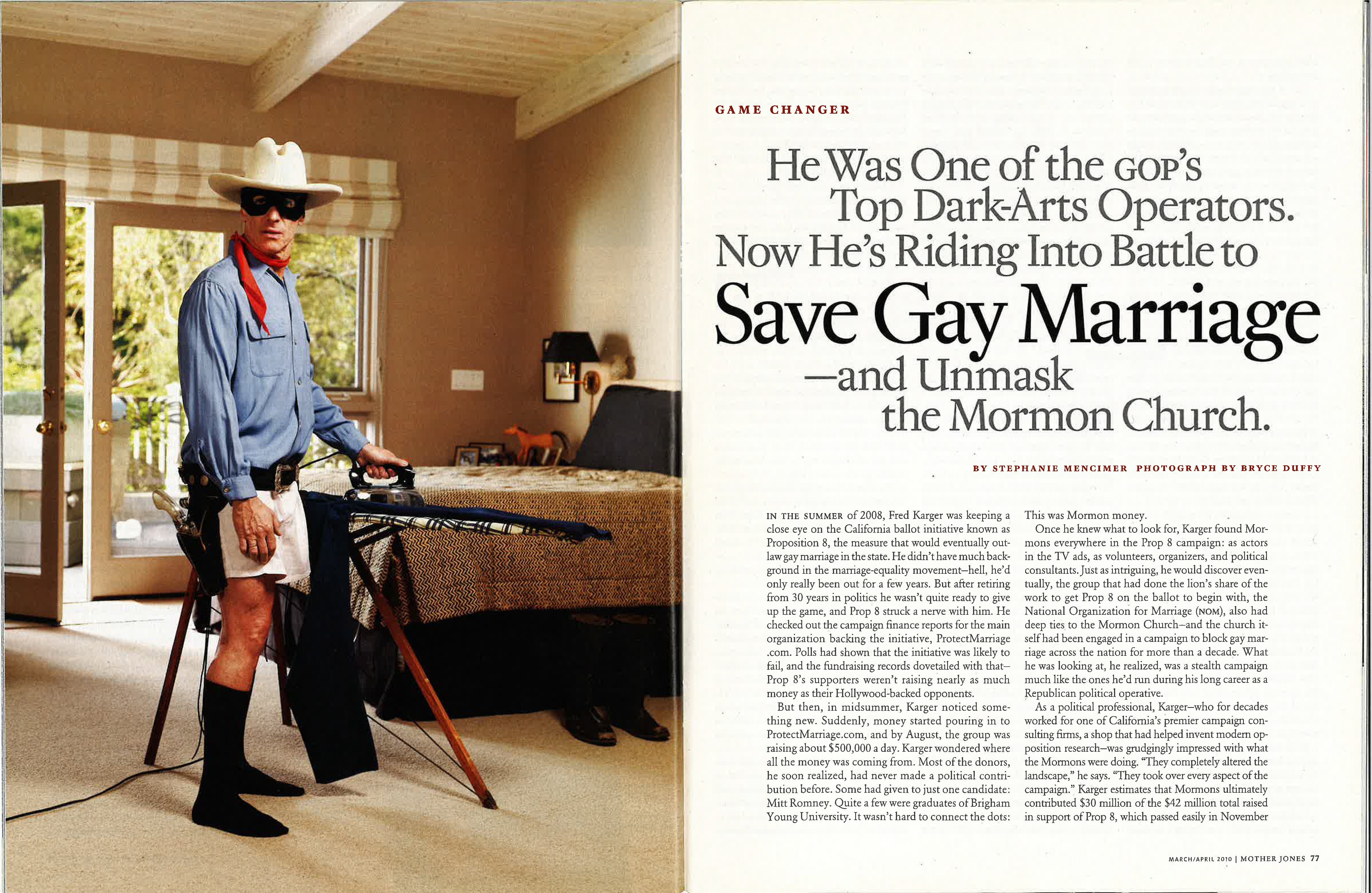 A Mother Jones magazine article about Fred Karger. In the photo, he's dressed as the Long Ranger but is wearing boxers as he irons his pants. The headline reads: "He was one of the GOP's top dark-arts operators. Now he's riding into battle to save gay marriage—and unmask the Mormon Church."